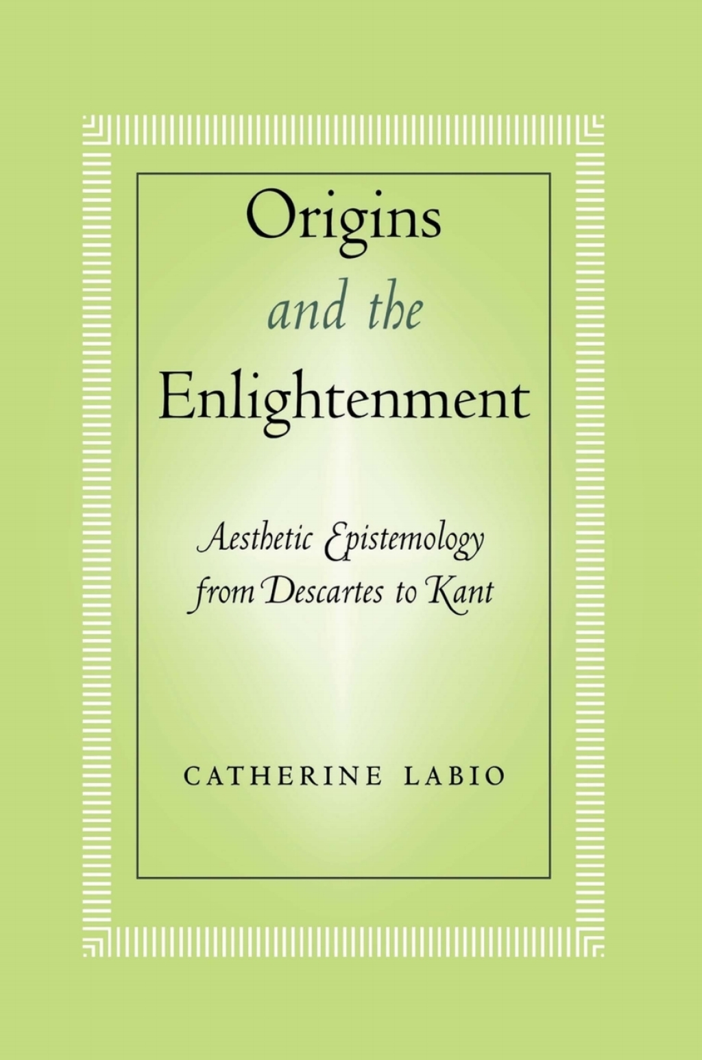 Origins and the Enlightenment Aesthetic Epistemology from Descartes to Kant  â€“ PDF/EPUB Version Downloadable