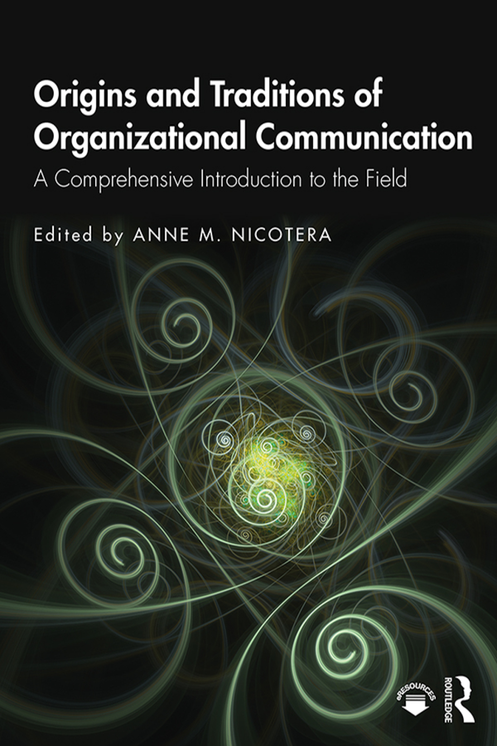 Origins and Traditions of Organizational Communication A Comprehensive Introduction to the Field 1st Edition â€“ PDF/EPUB Version Downloadable