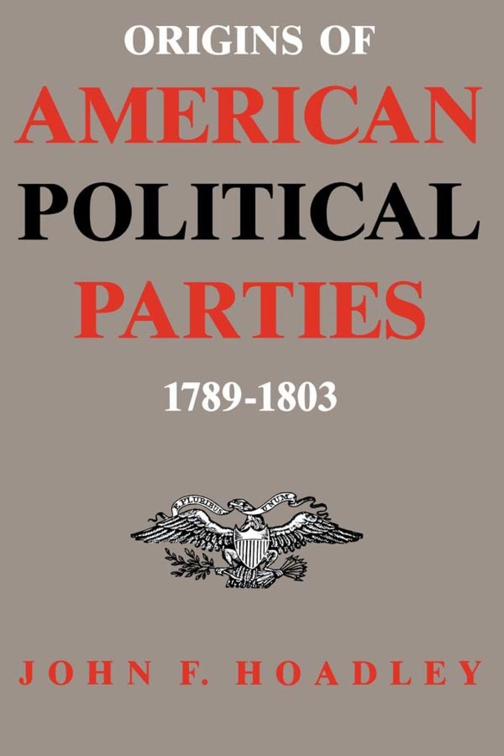 Origins of American Political Parties 1789â€“1803  â€“ PDF/EPUB Version Downloadable