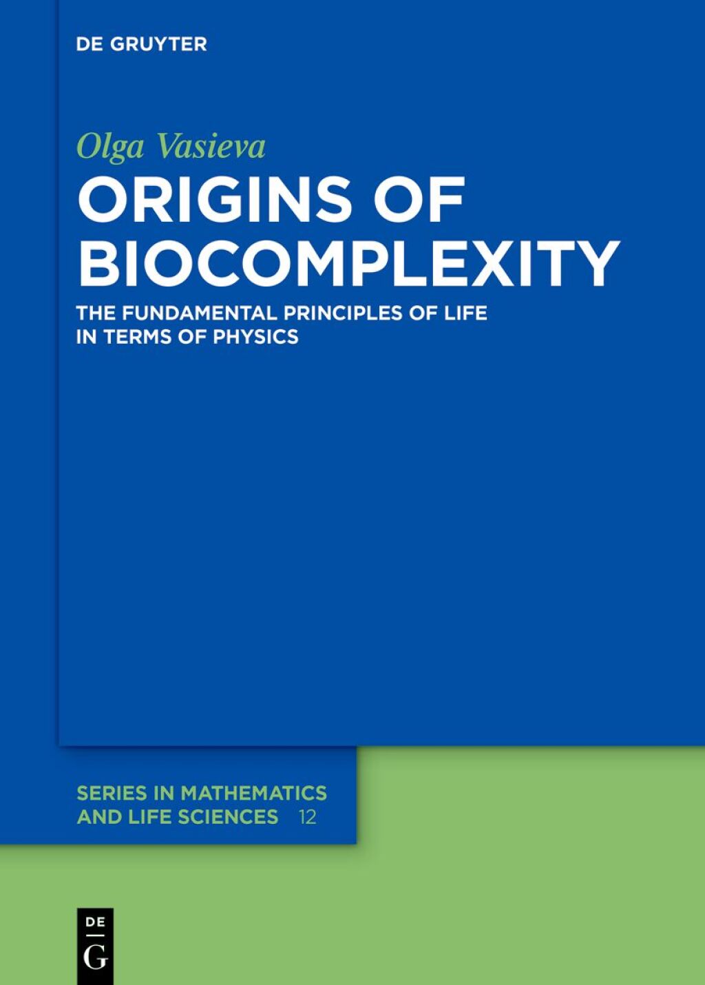 Origins of Biocomplexity The Fundamental Principles of Life in Terms of Physics 1st Edition â€“ PDF/EPUB Version Downloadable