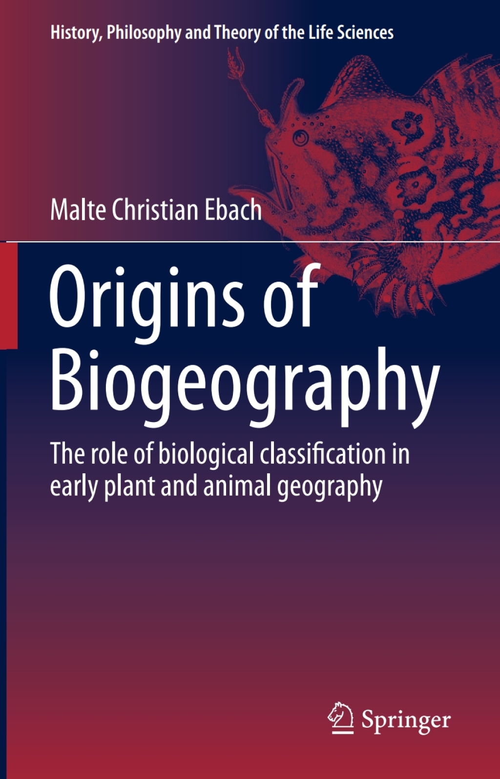 Origins of Biogeography The role of biological classification in early plant and animal geography  â€“ PDF/EPUB Version Downloadable