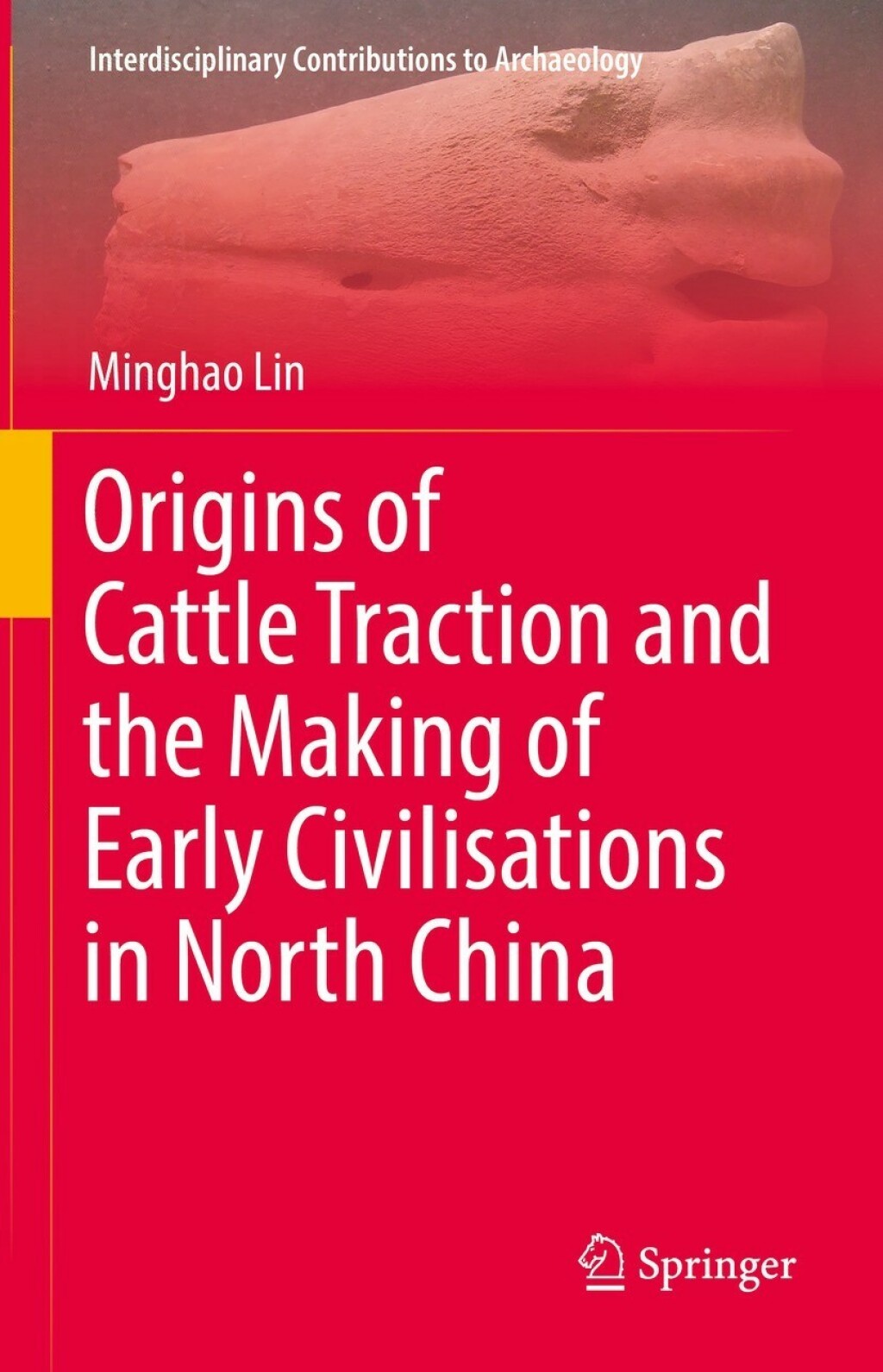 Origins of Cattle Traction and the Making of Early Civilisations in North China  â€“ PDF/EPUB Version Downloadable