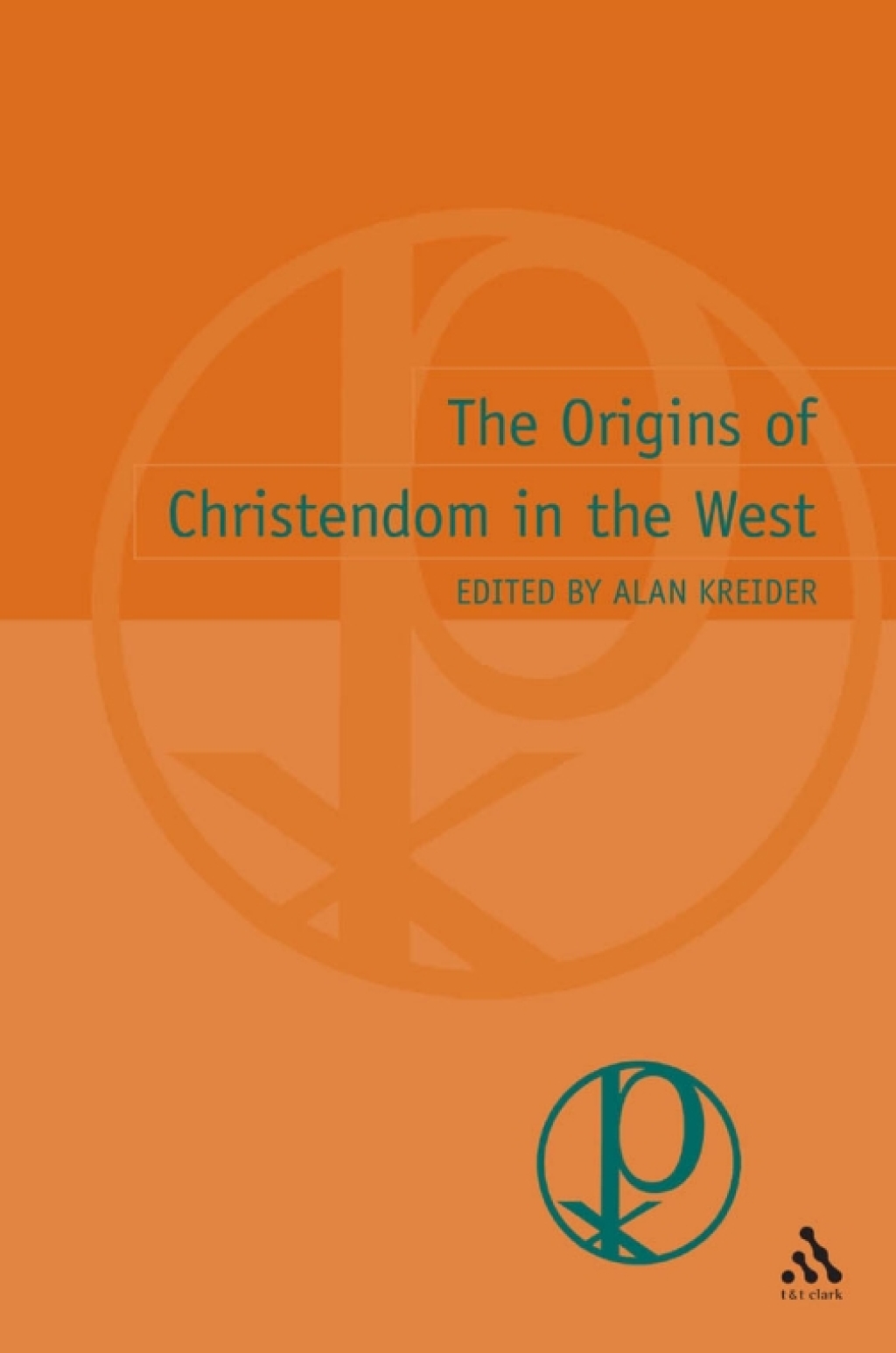 Origins of Christendom in the West 1st Edition â€“ PDF/EPUB Version Downloadable