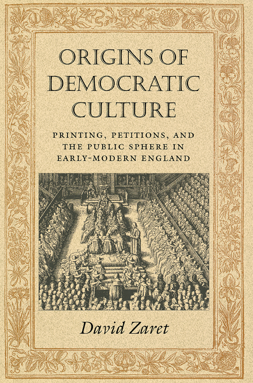 Origins of Democratic Culture Printing, Petitions, and the Public Sphere in Early-Modern England  â€“ PDF/EPUB Version Downloadable