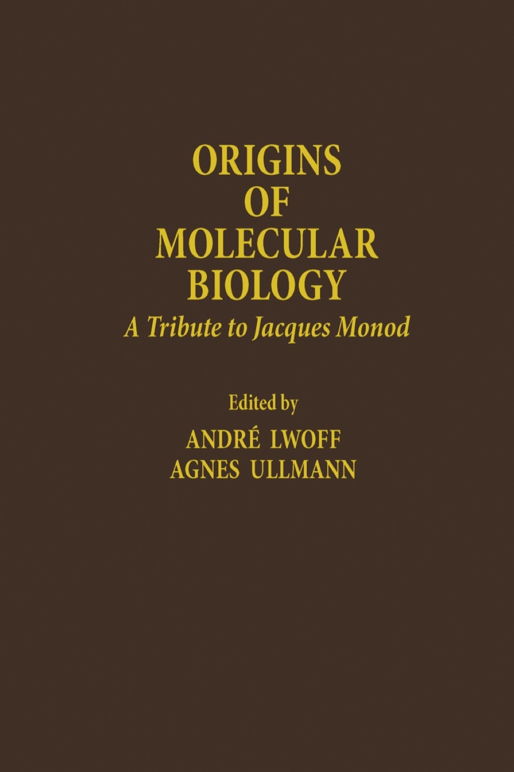 Origins of Molecular Biology: A Tribute to Jacques Monod  â€“ PDF/EPUB Version Downloadable