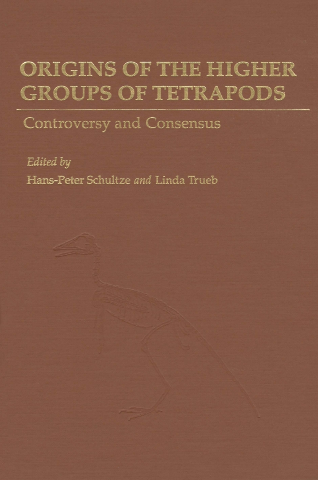 Origins of the Higher Groups of Tetrapods Controversy and Consensus  â€“ PDF/EPUB Version Downloadable