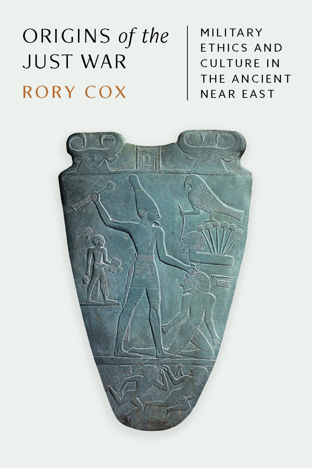 Origins of the Just War Military Ethics and Culture in the Ancient Near East  â€“ PDF/EPUB Version Downloadable