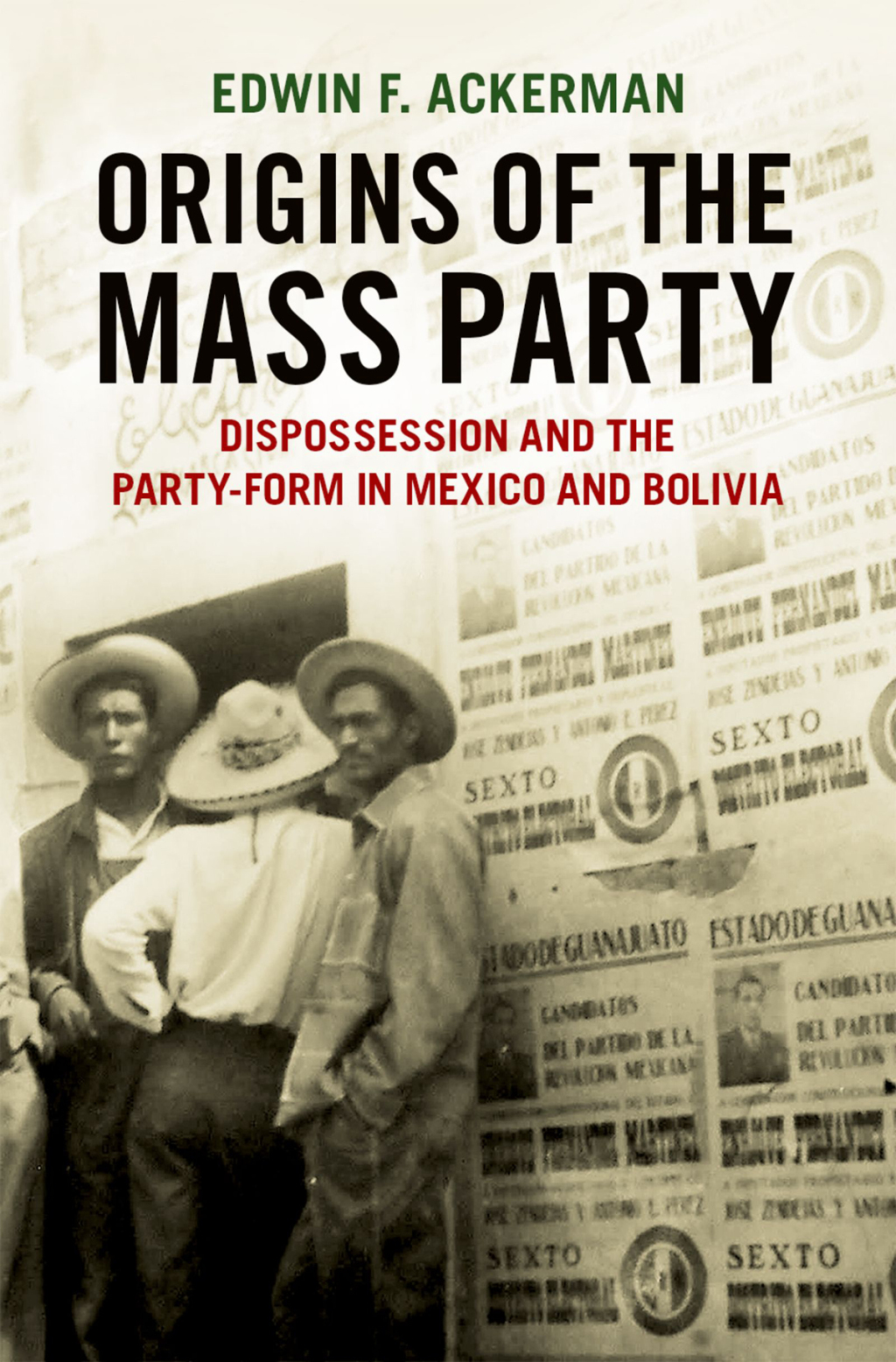 Origins of the Mass Party Dispossession and the Party-Form in Mexico and Bolivia in Comparative Perspective  â€“ PDF/EPUB Version Downloadable