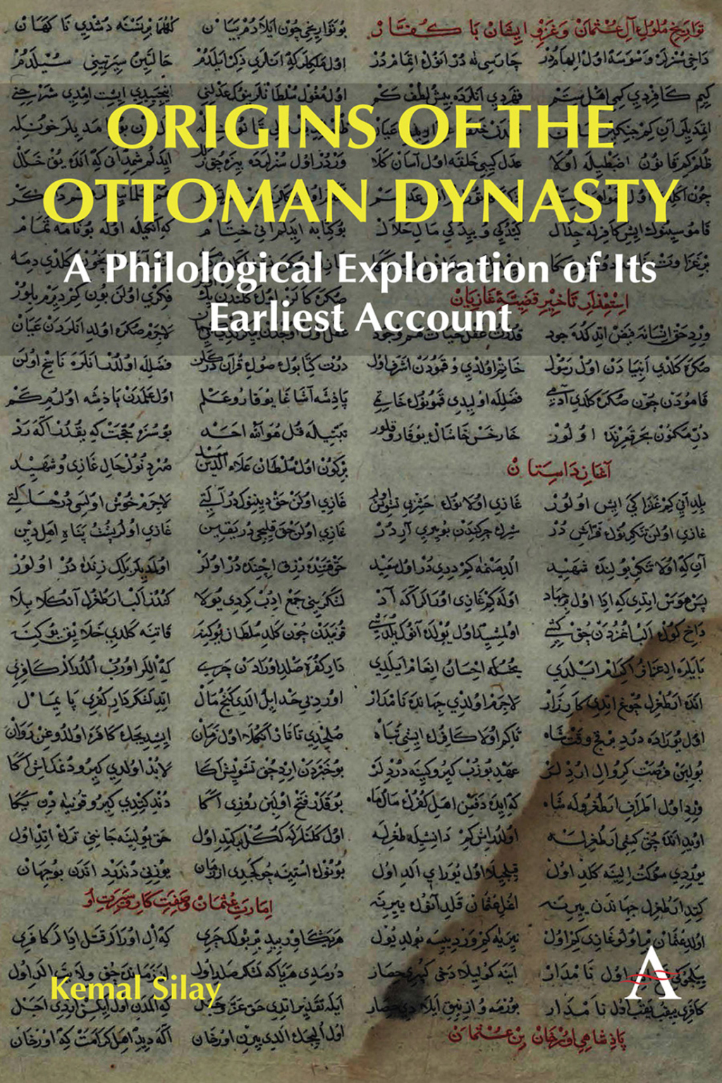 Origins of the Ottoman Dynasty A Philological Exploration of Its Earliest Account  â€“ PDF/EPUB Version Downloadable