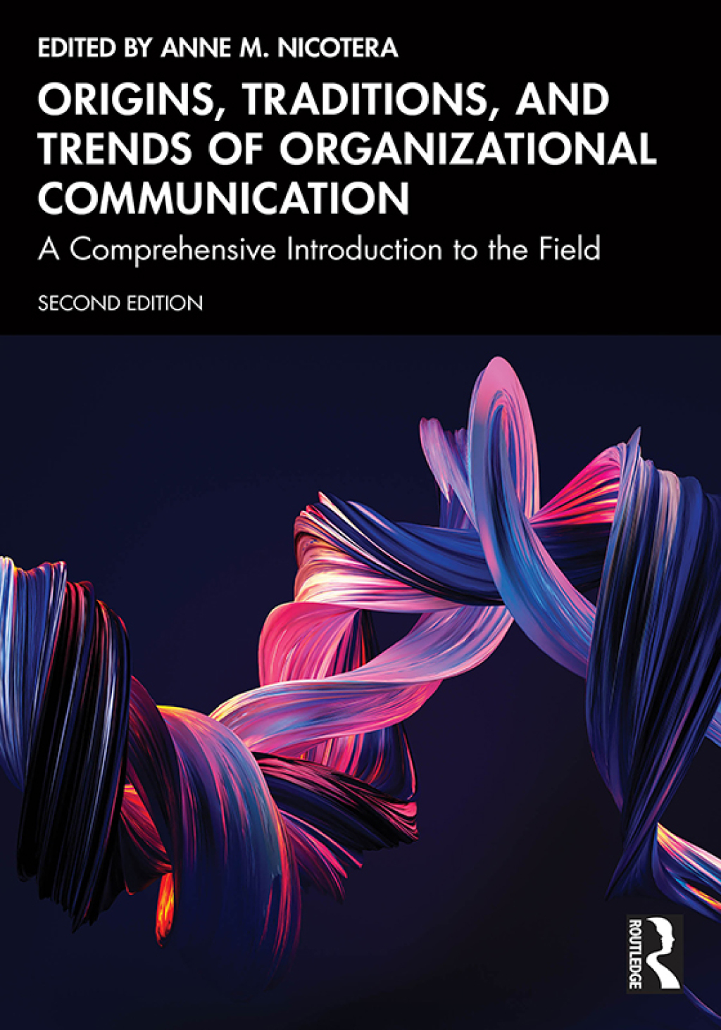 Origins, Traditions, and Trends of Organizational Communication A Comprehensive Introduction to the Field 2nd Edition â€“ PDF/EPUB Version Downloadable