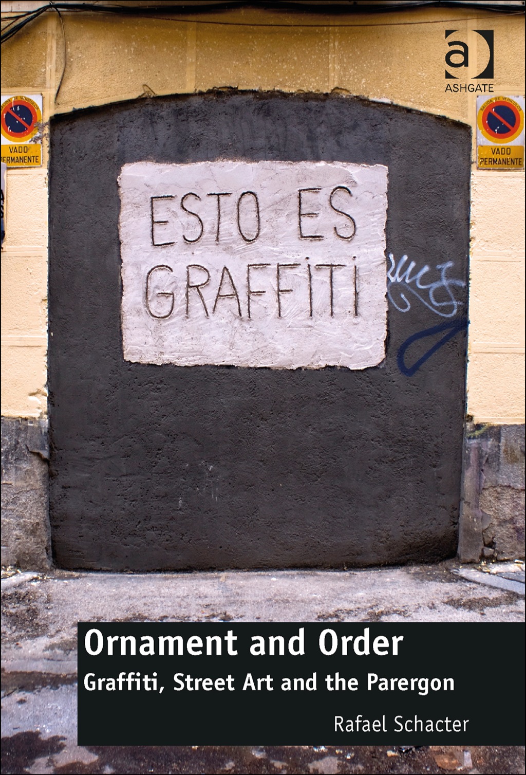 Ornament and Order: Graffiti, Street Art and the Parergon  â€“ PDF/EPUB Version Downloadable