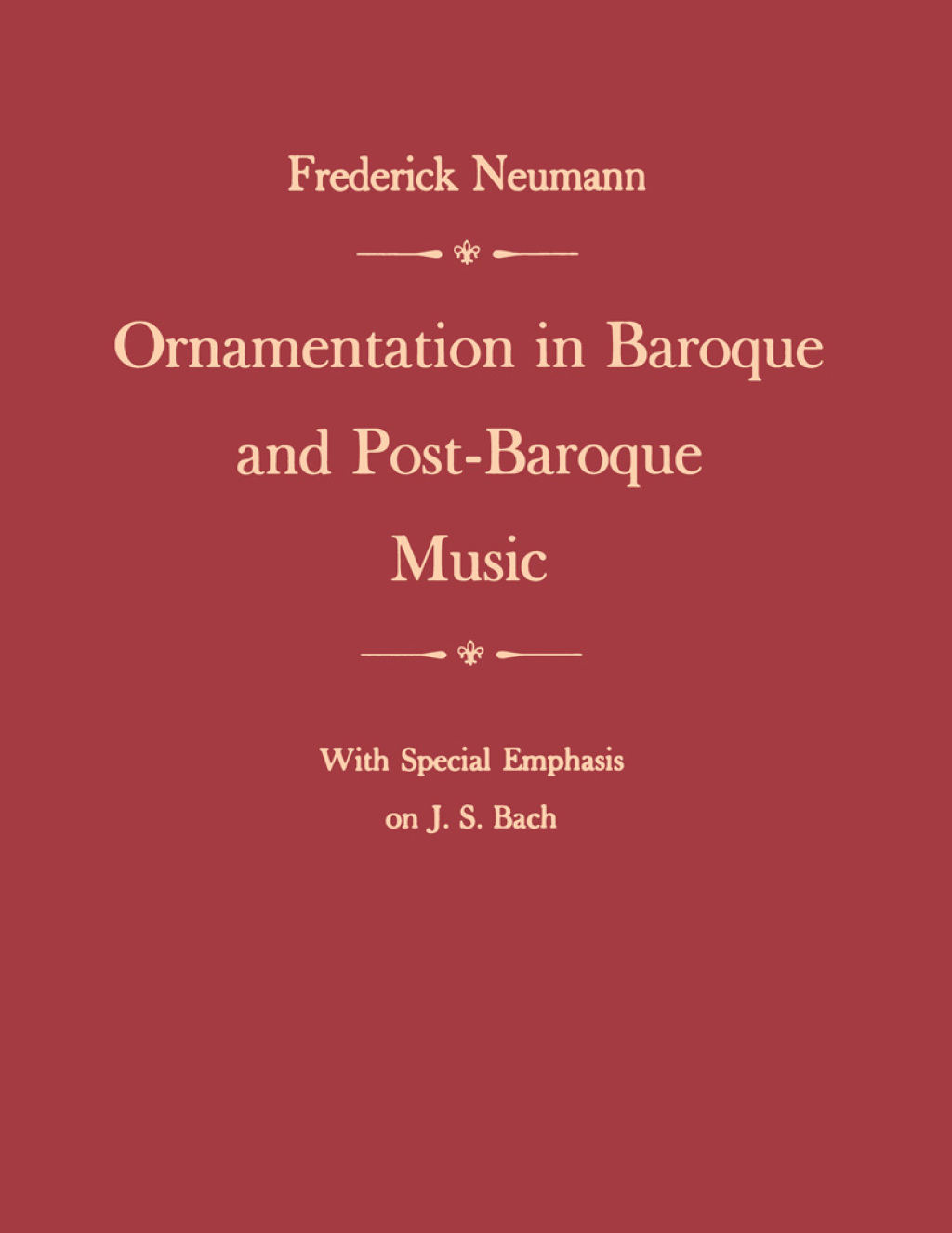 Ornamentation in Baroque and Post-Baroque Music, with Special Emphasis on J.S. Bach  â€“ PDF/EPUB Version Downloadable