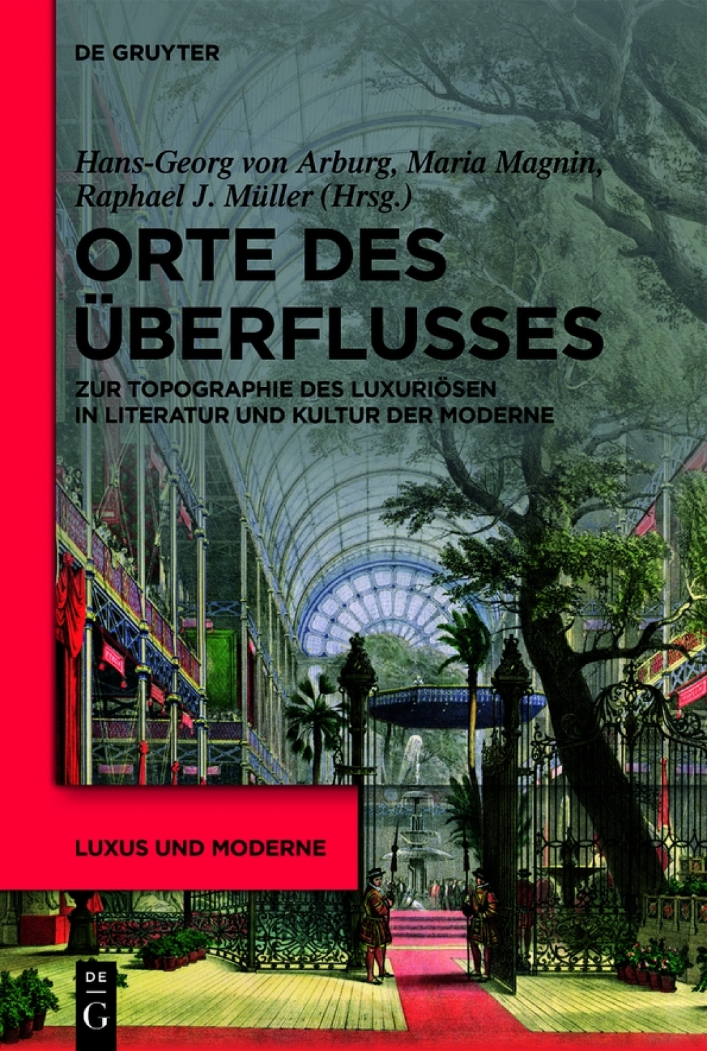 Orte des Ãœberflusses Zur Topographie des LuxuriÃ¶sen in Literatur und Kultur der Moderne 1st Edition â€“ PDF/EPUB Version Downloadable