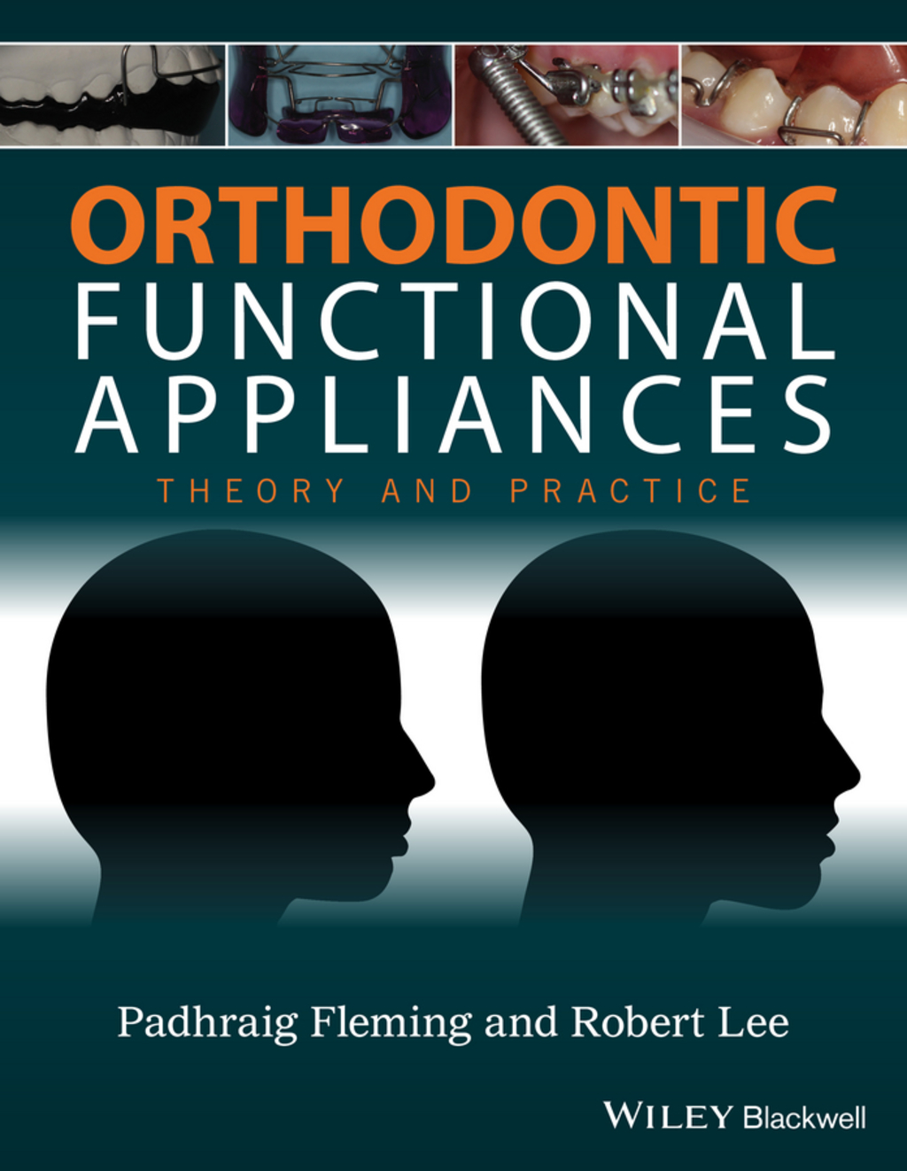 Orthodontic Functional Appliances: Theory and Practice 1st Edition â€“ PDF/EPUB Version Downloadable