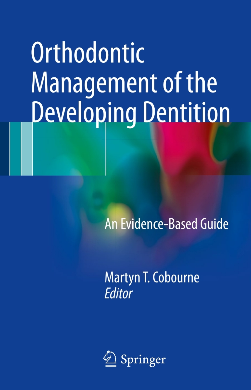 Orthodontic Management of the Developing Dentition An Evidence-Based Guide  â€“ PDF/EPUB Version Downloadable