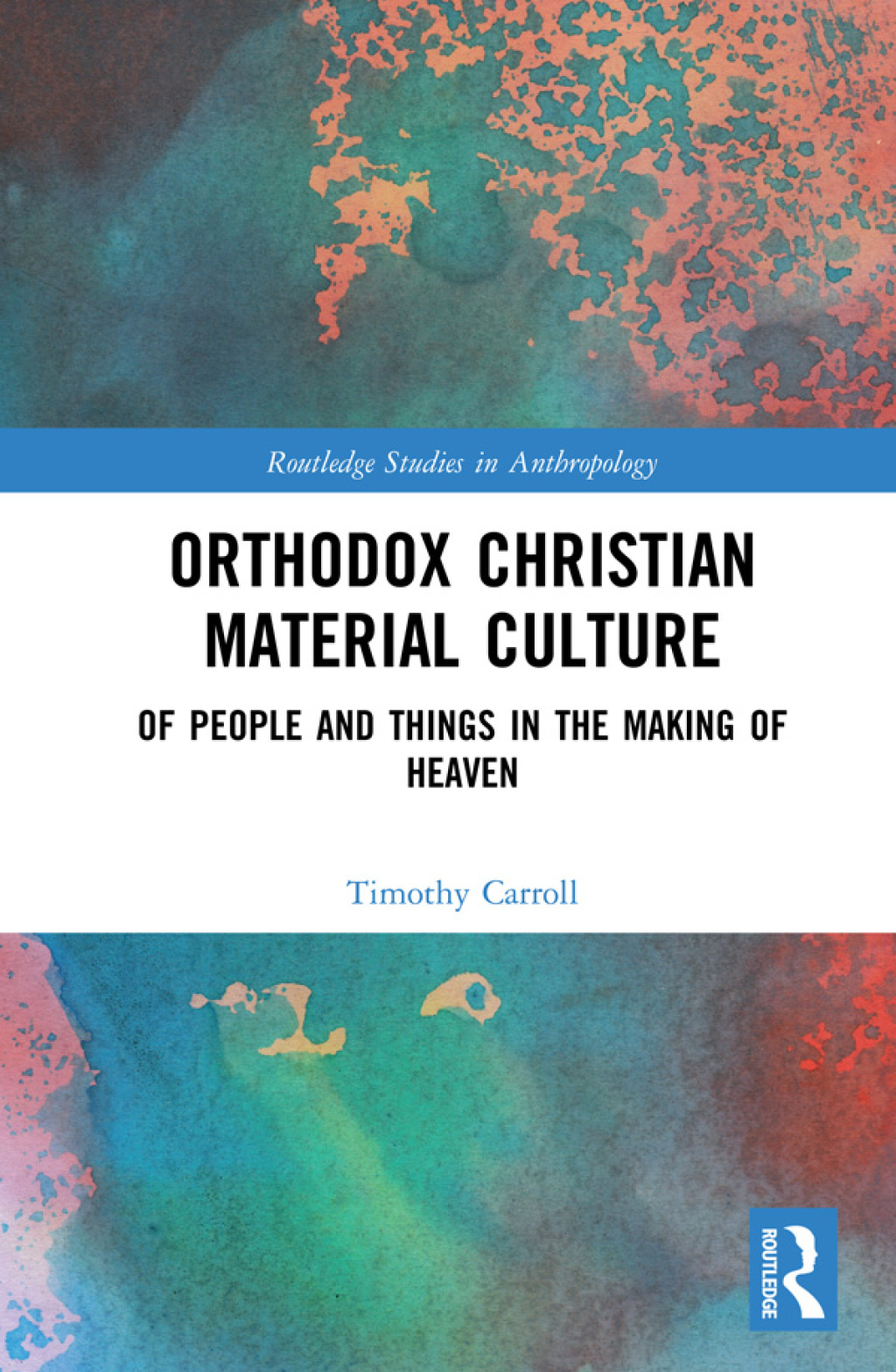 Orthodox Christian Material Culture Of People and Things in the Making of Heaven 1st Edition â€“ PDF/EPUB Version Downloadable