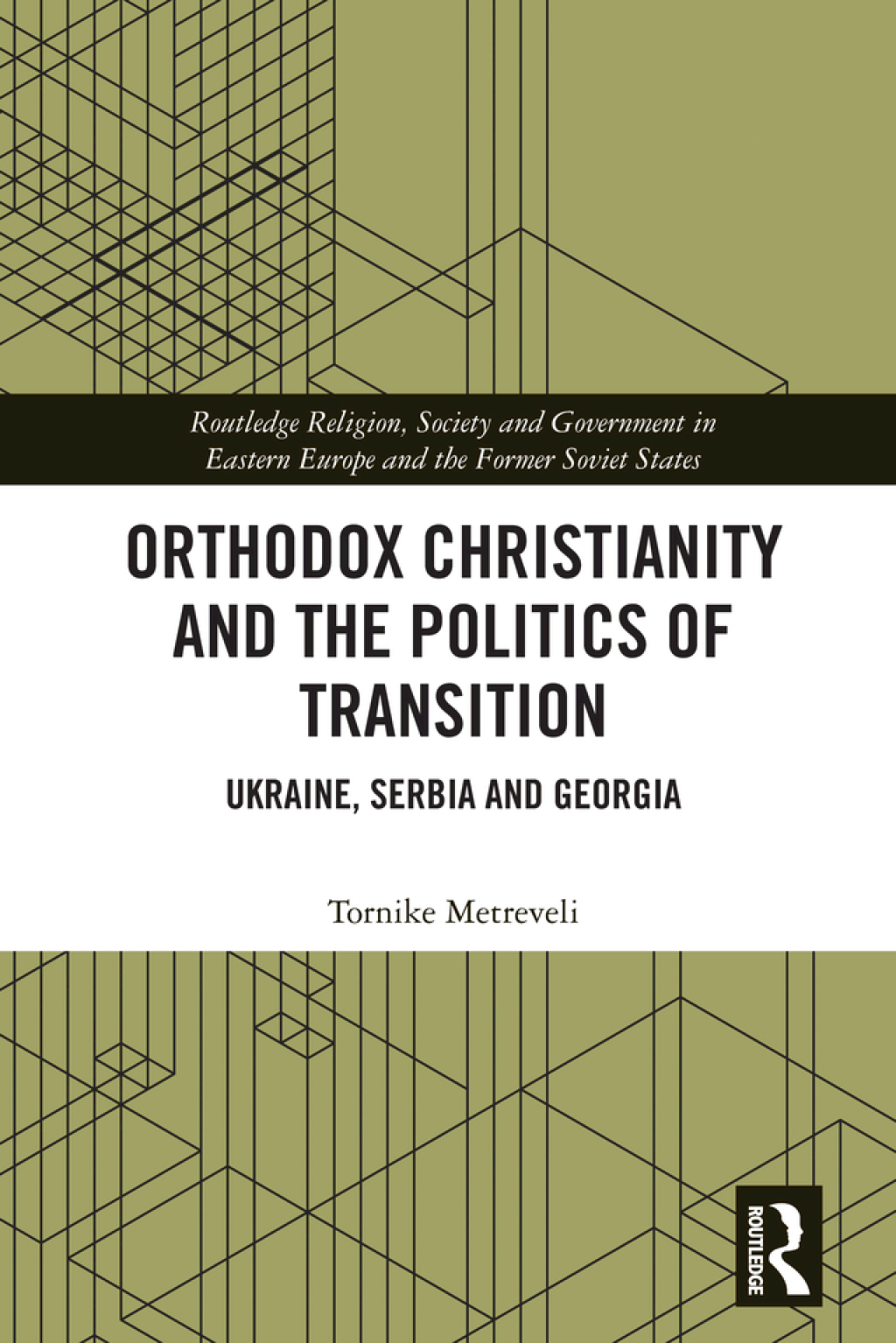 Orthodox Christianity and the Politics of Transition Ukraine, Serbia and Georgia 1st Edition â€“ PDF/EPUB Version Downloadable