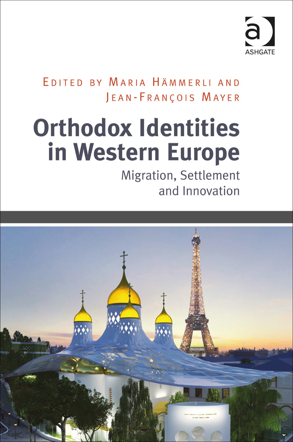 Orthodox Identities in Western Europe: Migration, Settlement and Innovation  â€“ PDF/EPUB Version Downloadable