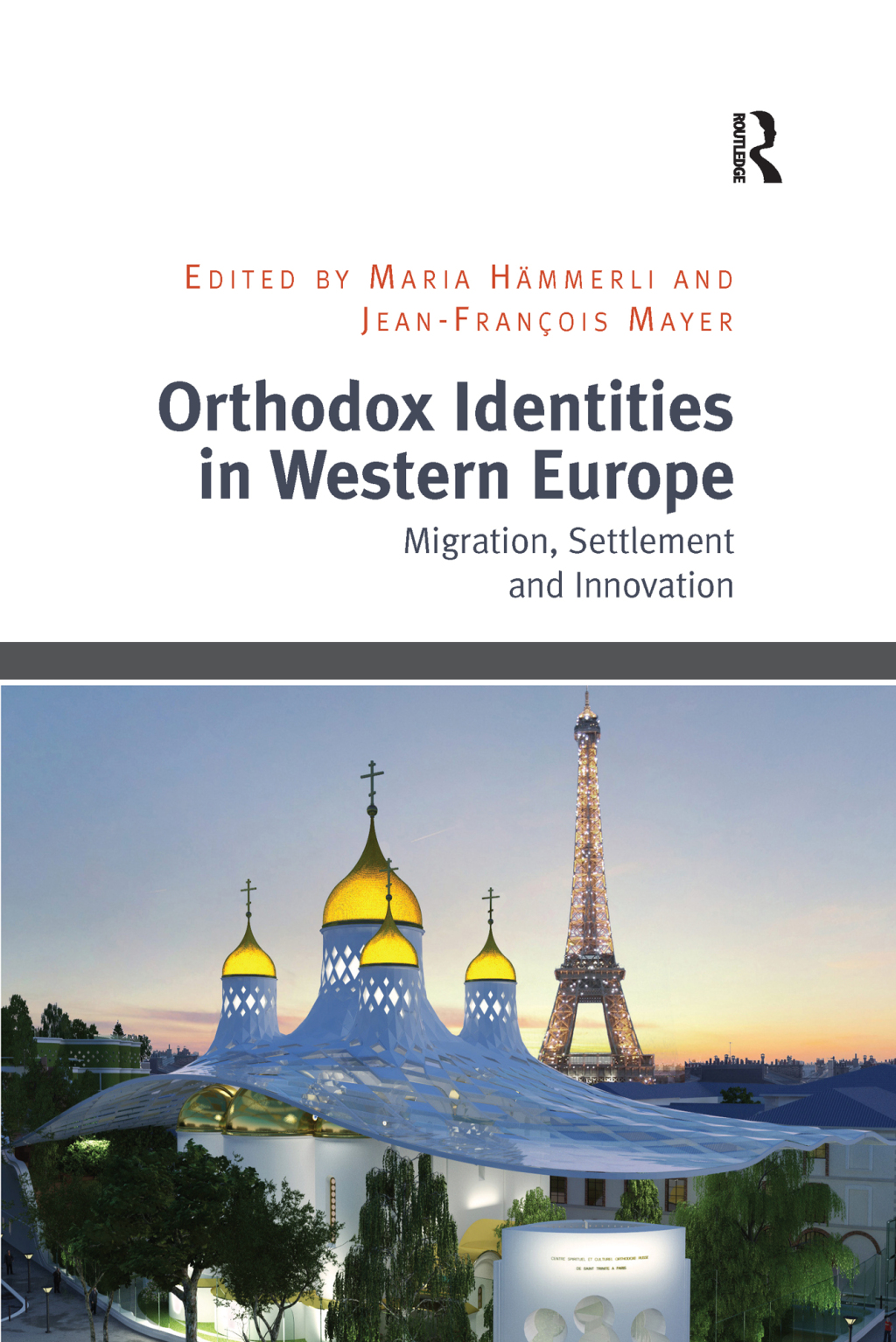 Orthodox Identities in Western Europe Migration, Settlement and Innovation 1st Edition â€“ PDF/EPUB Version Downloadable