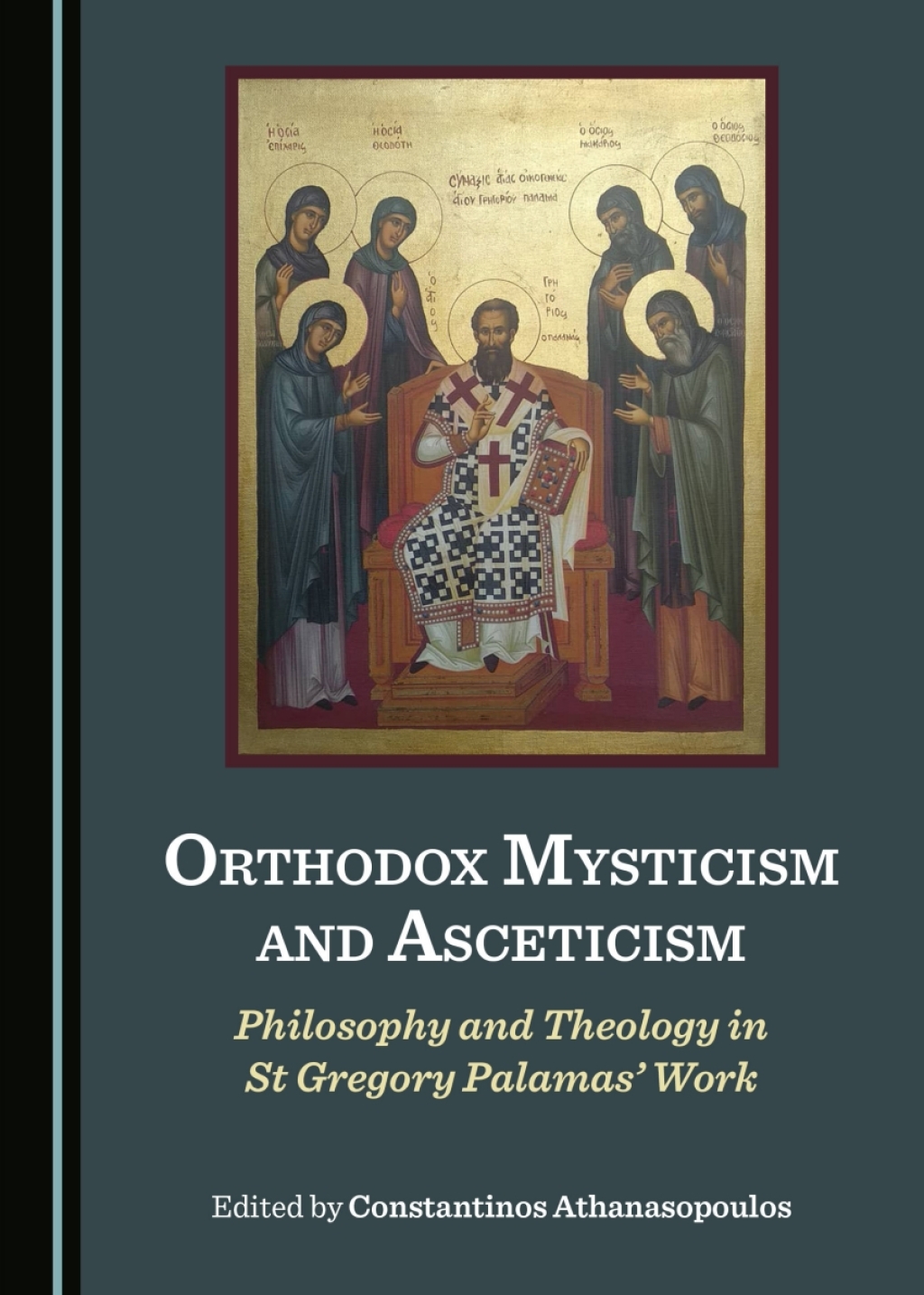 Orthodox Mysticism and Asceticism Philosophy and Theology in St Gregory Palamasâ€™ Work 1st Edition â€“ PDF/EPUB Version Downloadable