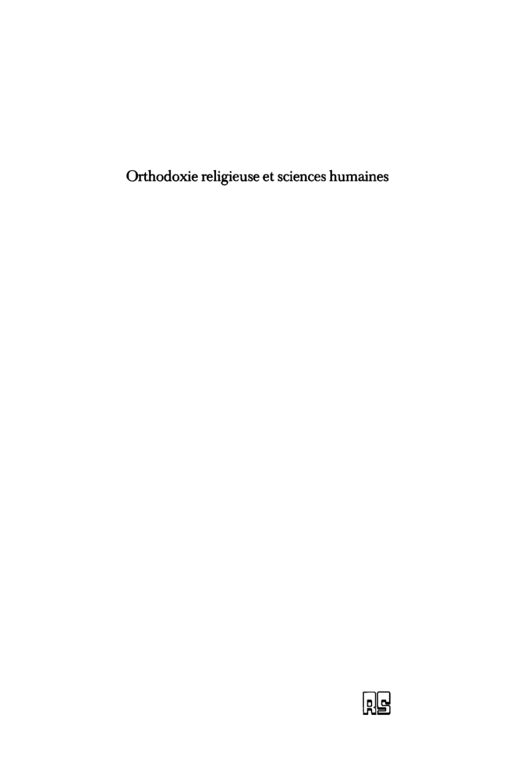 Orthodoxie religieuse et sciences humaines Suivi de (Religious) Orthodoxy, Rationality, and Scientific Knowledge 1st Edition â€“ PDF/EPUB Version Downloadable
