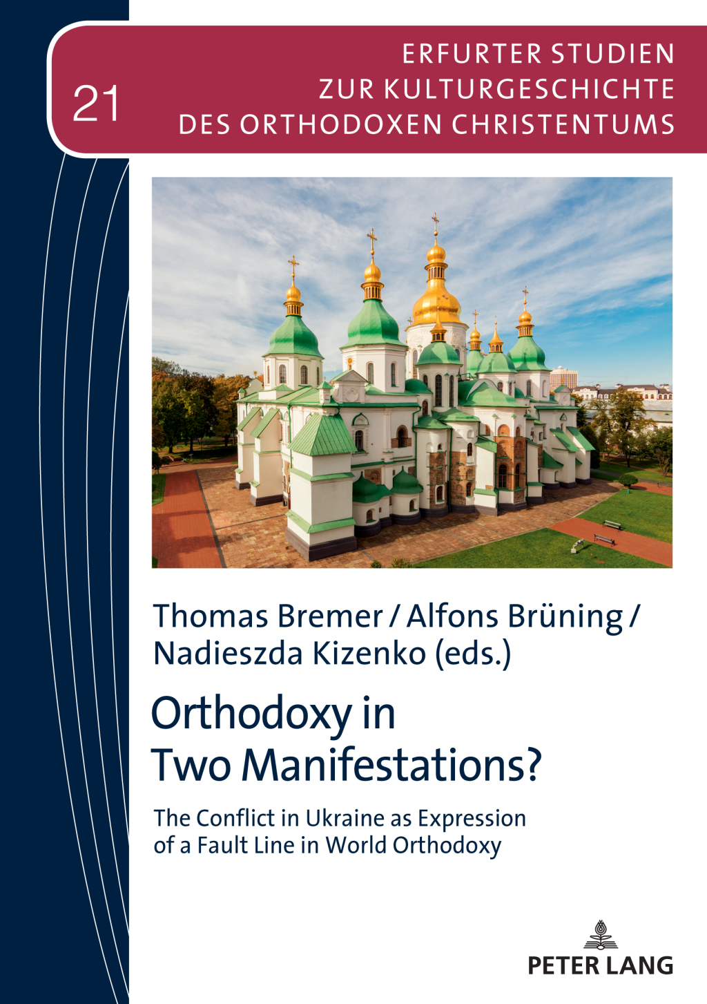 Orthodoxy in Two Manifestations? The Conflict in Ukraine as Expression of a Fault Line in World Orthodoxy 1st Edition â€“ PDF/EPUB Version Downloadable