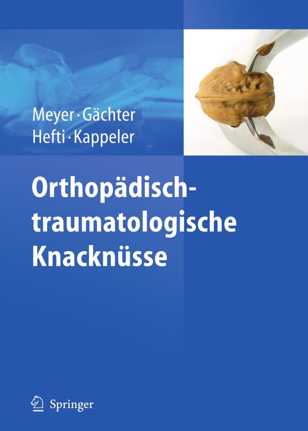 OrthopÃ¤disch-traumatologische KnacknÃ¼sse 1st Edition â€“ PDF/EPUB Version Downloadable