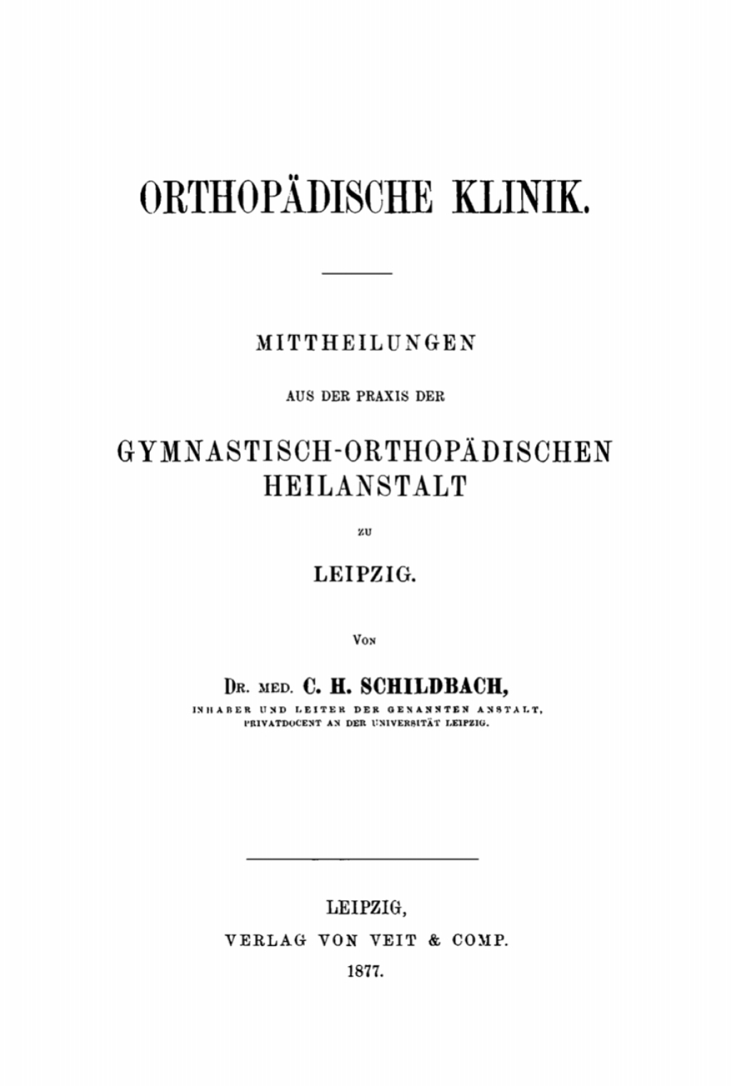 OrthopÃ¤dische Klinik Mittheilungen aus der Praxis der gymnastisch-orthopÃ¤dischen Heilanstalten zu Leipzig 1st Edition â€“ PDF/EPUB Version Downloadable