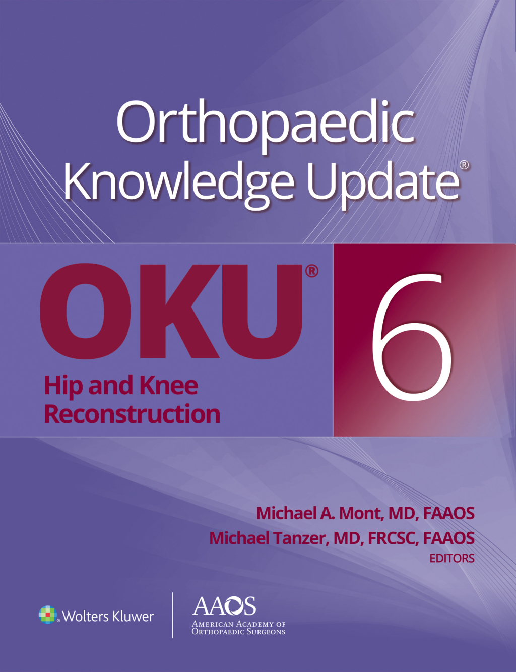 Orthopaedic Knowledge UpdateÂ®: Hip and Knee Reconstruction 6 6th Edition â€“ PDF/EPUB Version Downloadable