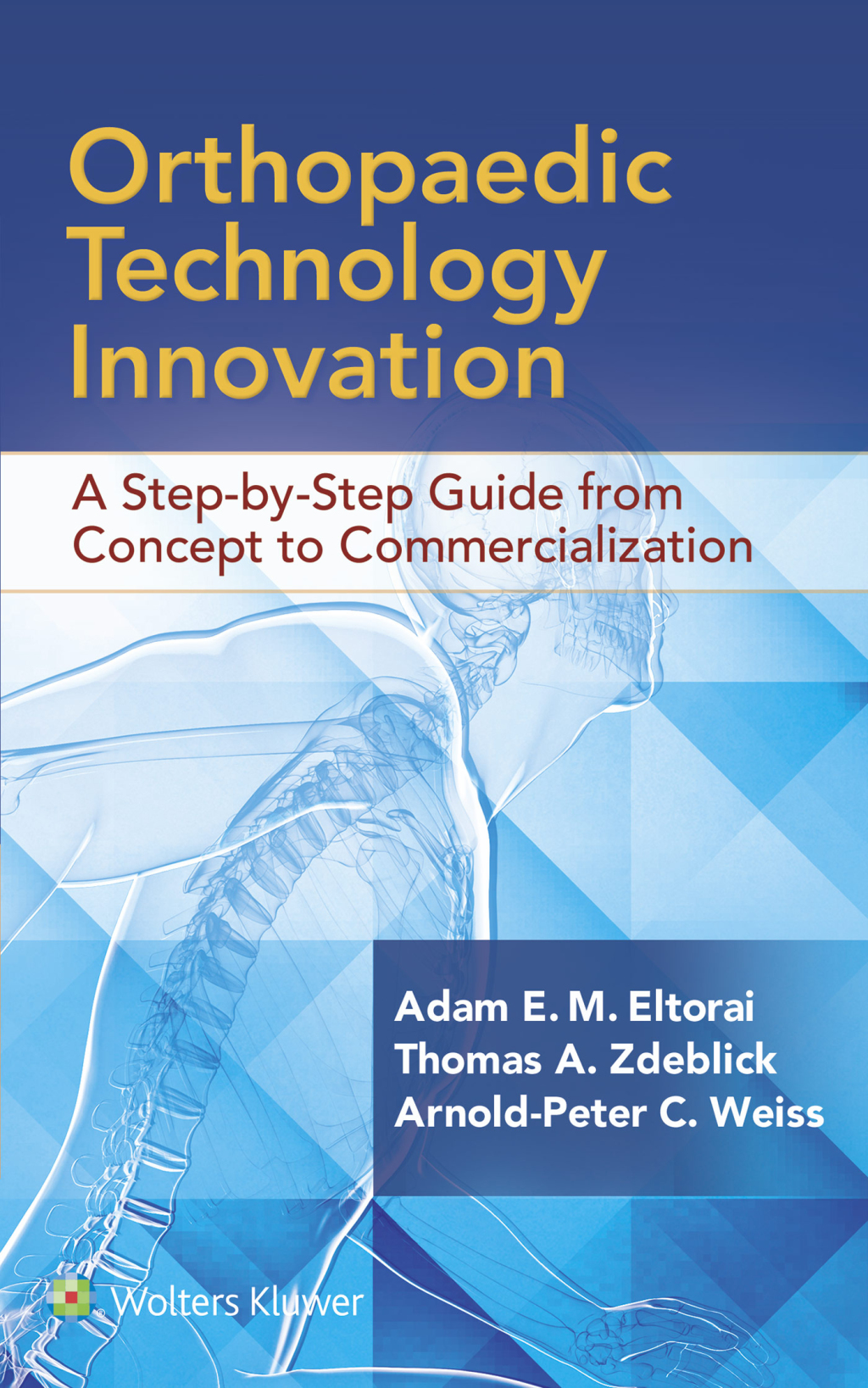 Orthopaedic Technology Innovation: A Step-by-Step Guide from Concept to Commercialization  â€“ PDF/EPUB Version Downloadable