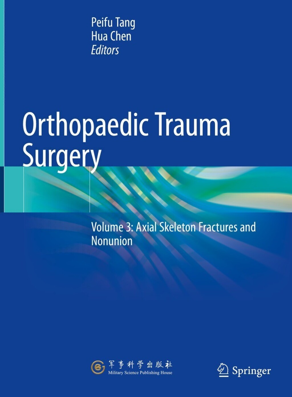 Orthopaedic Trauma Surgery Volume 3: Axial Skeleton Fractures and Nonunion  â€“ PDF/EPUB Version Downloadable