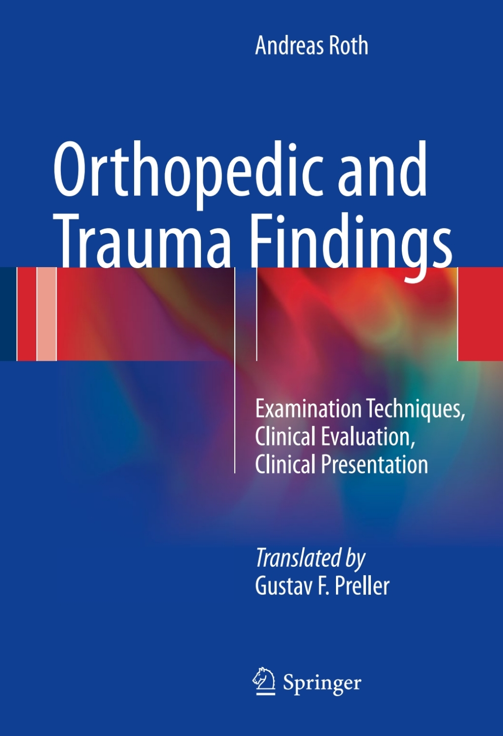 Orthopedic and Trauma Findings Examination Techniques, Clinical Evaluation, Clinical Presentation  â€“ PDF/EPUB Version Downloadable
