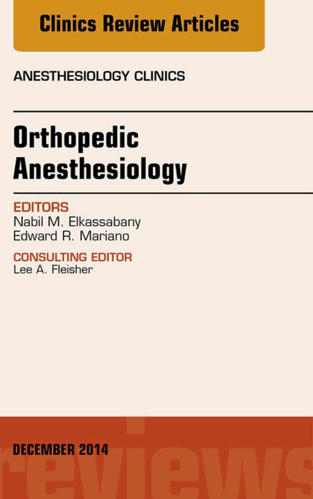 Orthopedic Anesthesia, An Issue of Anesthesiology Clinics Orthopedic Anesthesia, An Issue of Anesthesiology Clinics  â€“ PDF/EPUB Version Downloadable