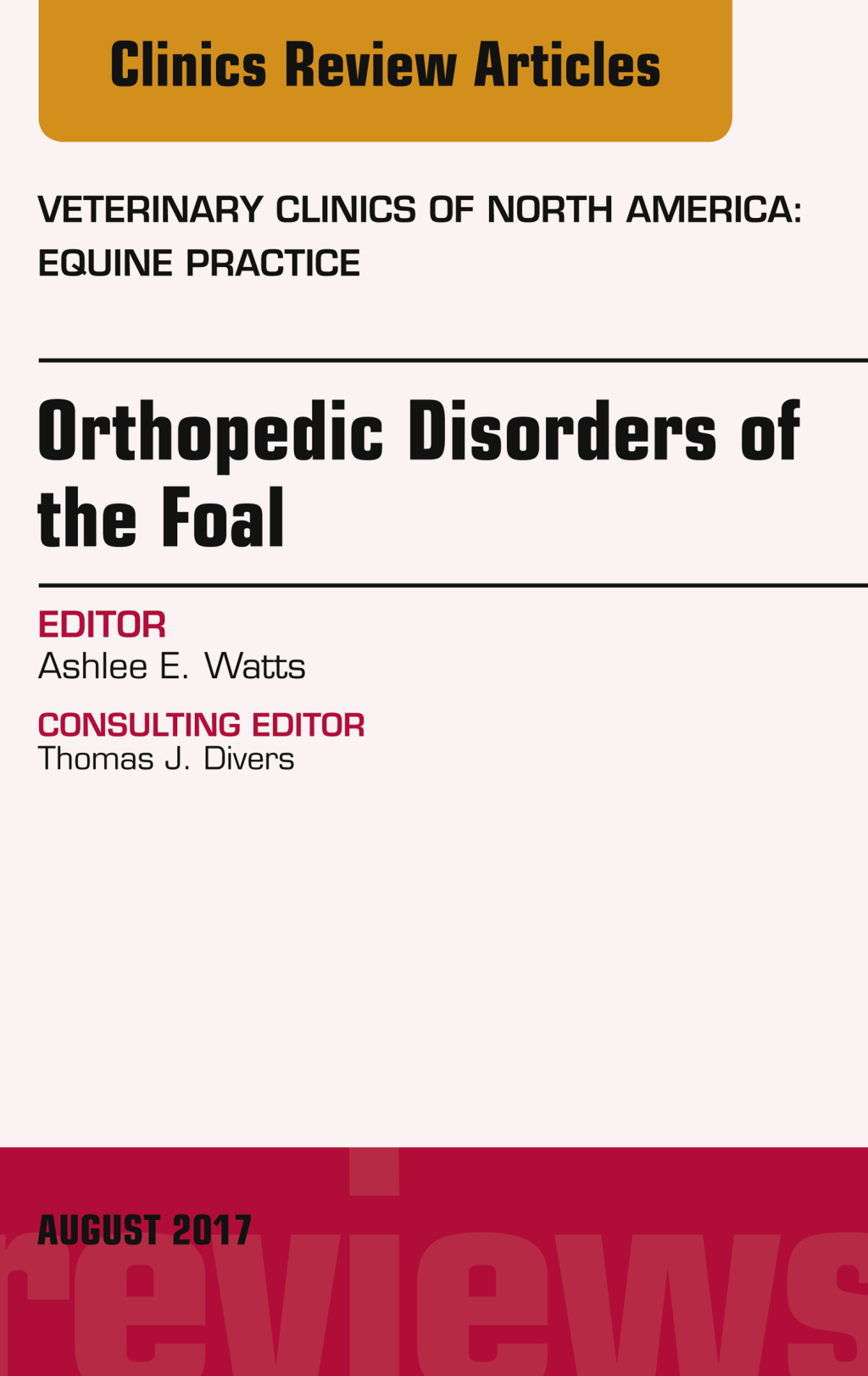 Orthopedic Disorders of the Foal, An Issue of Veterinary Clinics of North America: Equine Practice  â€“ PDF/EPUB Version Downloadable