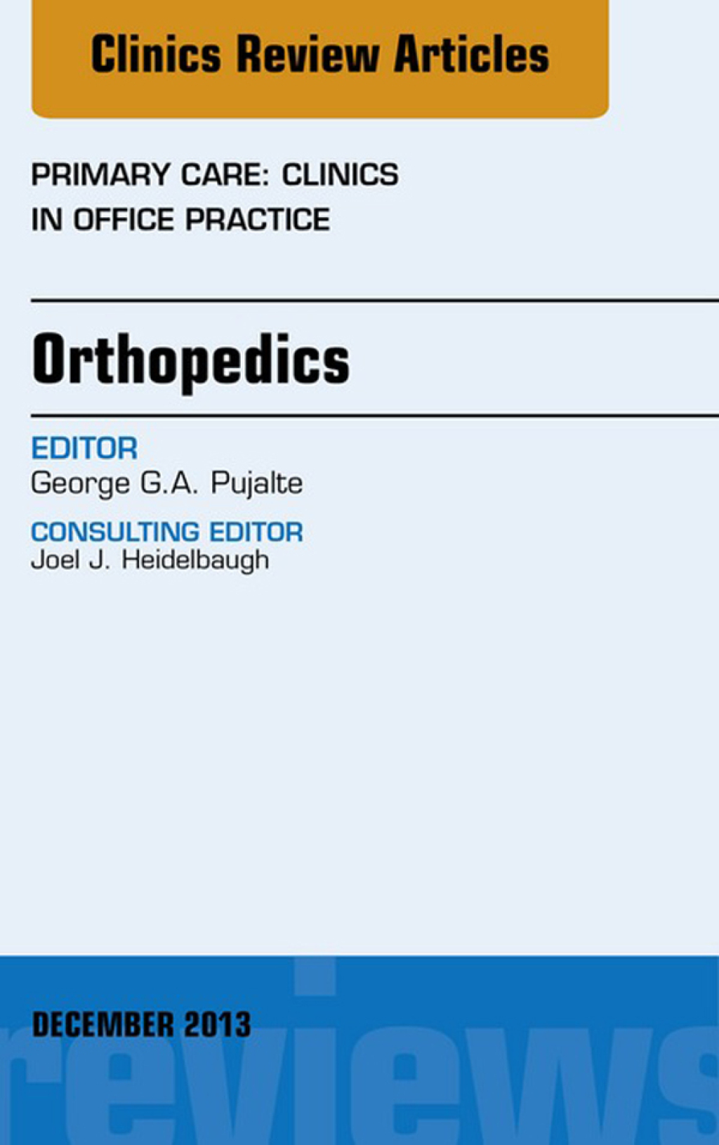Orthopedics, An Issue of Primary Care Clinics in Office Practice  â€“ PDF/EPUB Version Downloadable