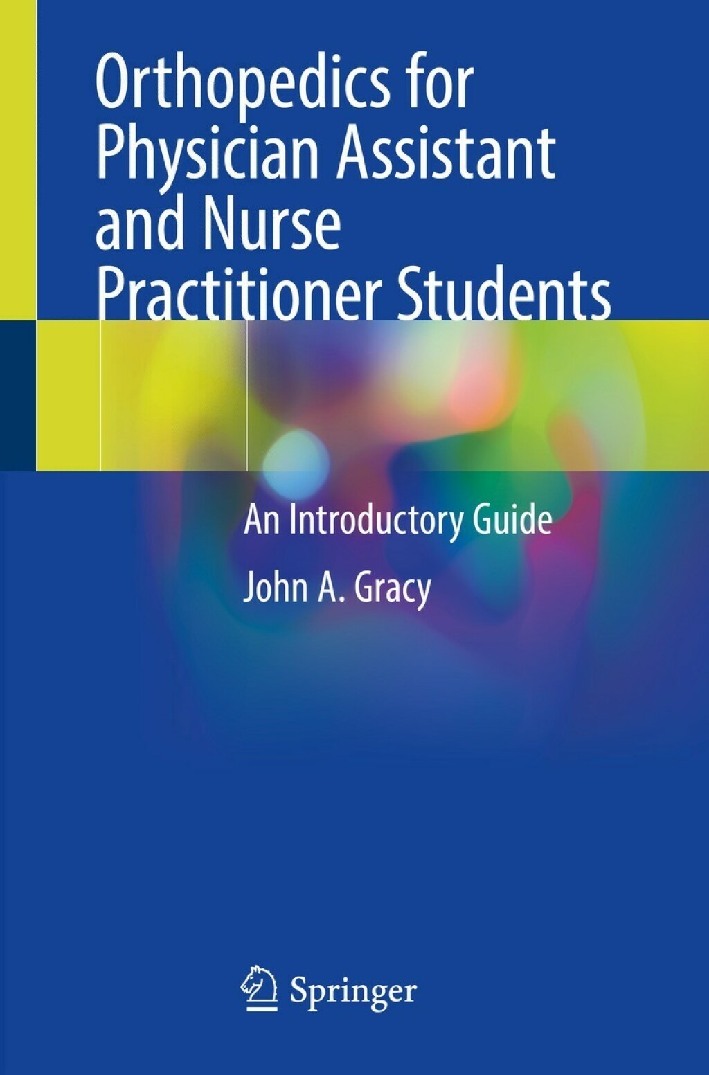 Orthopedics for Physician Assistant and Nurse Practitioner Students An Introductory Guide  â€“ PDF/EPUB Version Downloadable