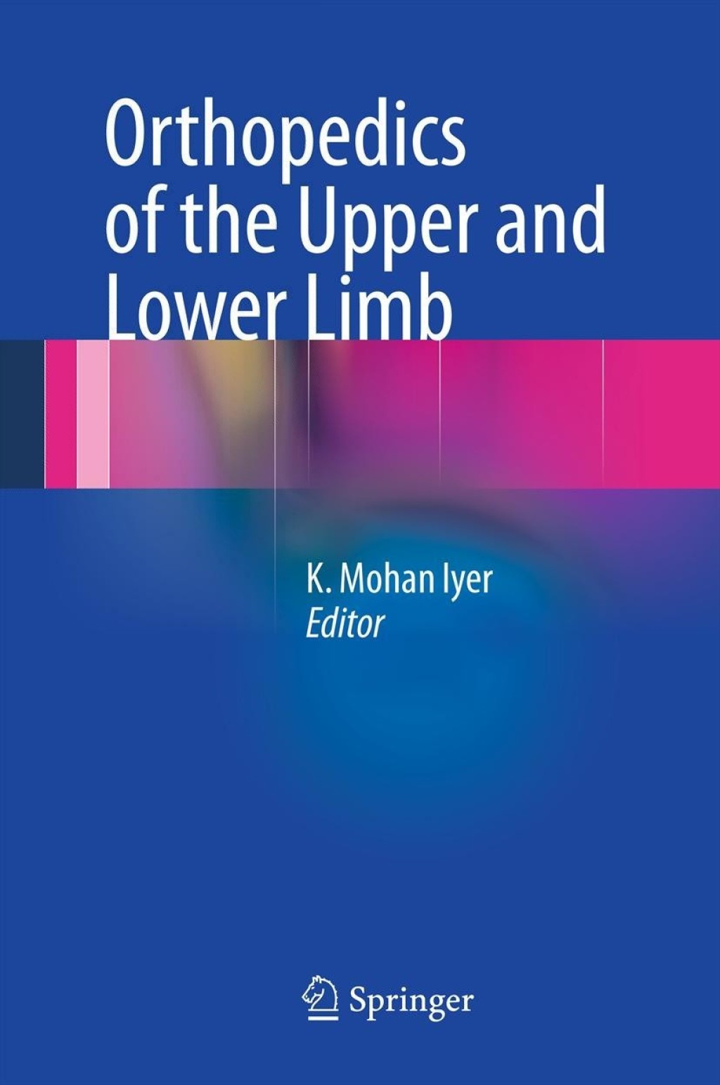 Orthopedics of the Upper and Lower Limb  â€“ PDF/EPUB Version Downloadable