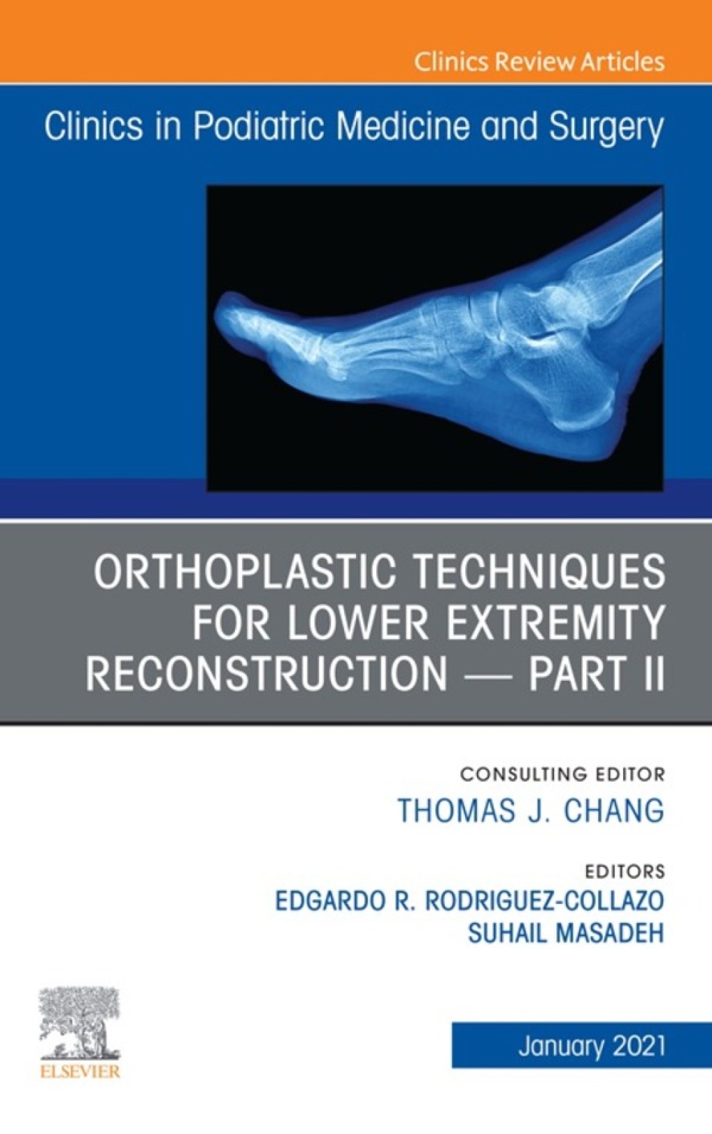 Orthoplastic techniques for lower extremity reconstruction â€“ Part II, An Issue of Clinics in Podiatric Medicine and Surgery 1st Edition â€“ PDF/EPUB Version Downloadable