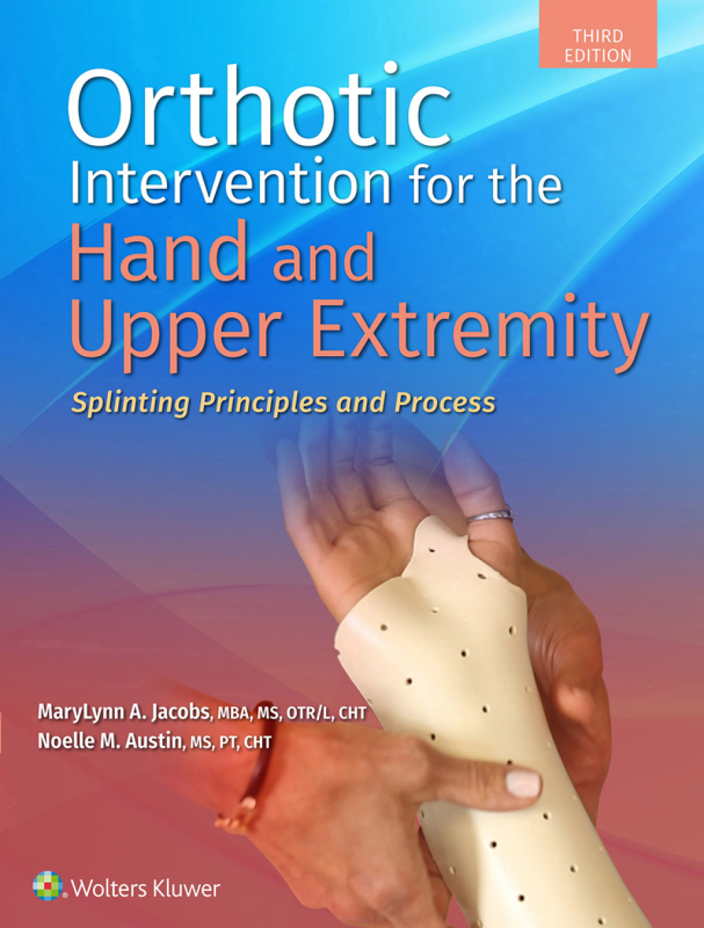 Orthotic Intervention for the Hand and Upper Extremity Splinting Principles and Process  â€“ PDF/EPUB Version Downloadable