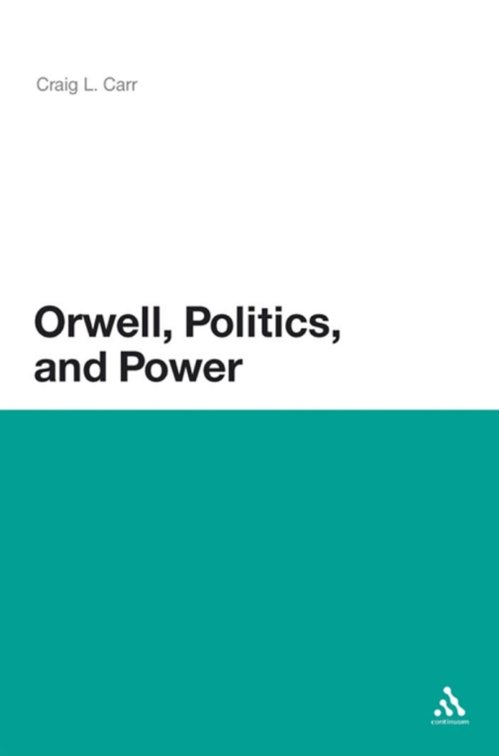 Orwell, Politics, and Power 1st Edition â€“ PDF/EPUB Version Downloadable
