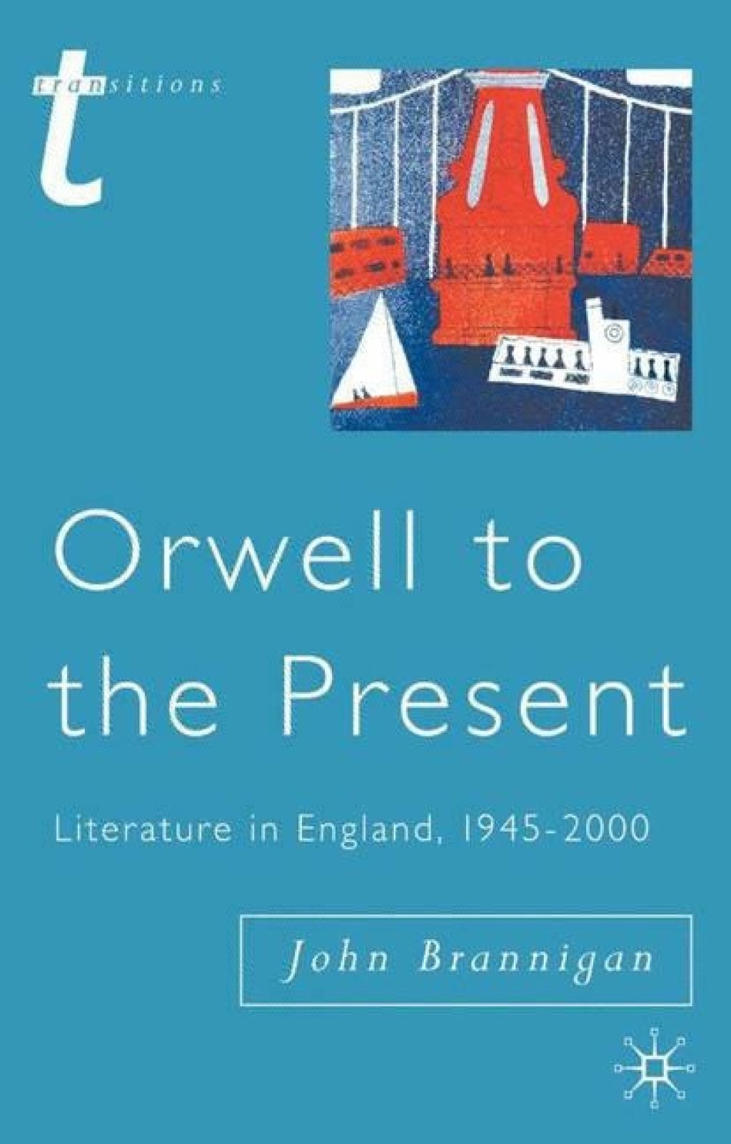 Orwell to the Present Literature in England, 1945-2000 1st Edition â€“ PDF/EPUB Version Downloadable