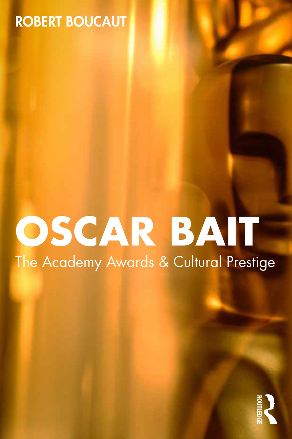 Oscar Bait The Academy Awards & Cultural Prestige 1st Edition â€“ PDF/EPUB Version Downloadable