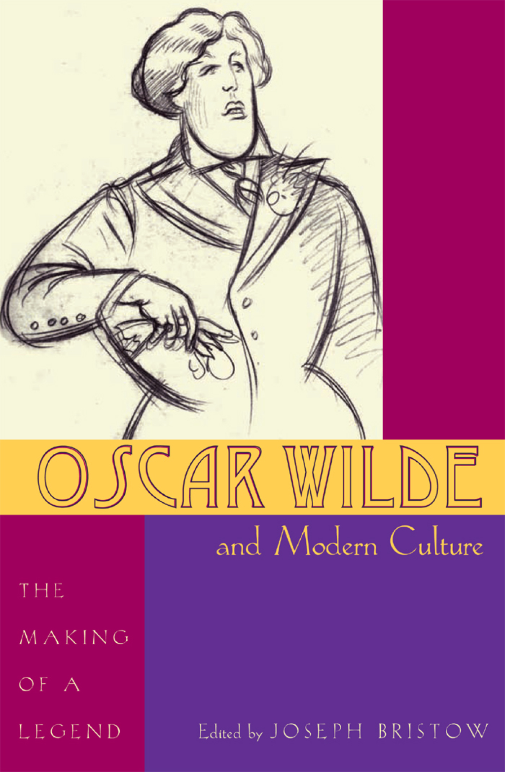 Oscar Wilde and Modern Culture The Making of a Legend 1st Edition â€“ PDF/EPUB Version Downloadable