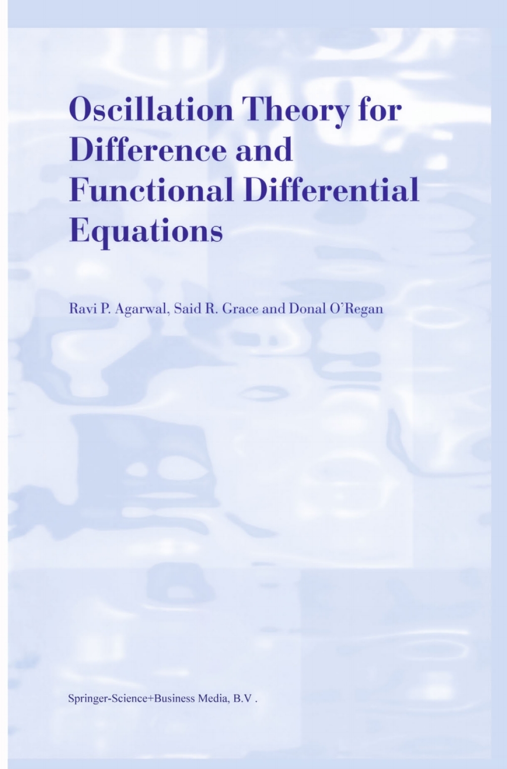 Oscillation Theory for Difference and Functional Differential Equations  â€“ PDF/EPUB Version Downloadable