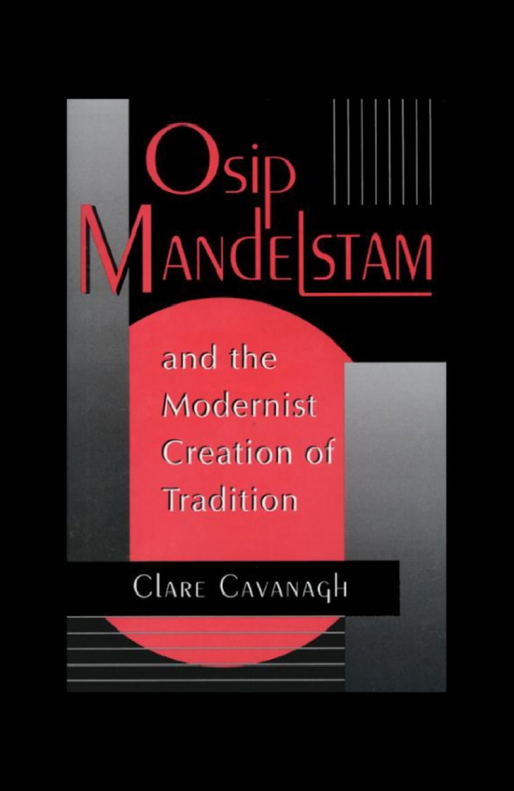 Osip Mandelstam and the Modernist Creation of Tradition  â€“ PDF/EPUB Version Downloadable
