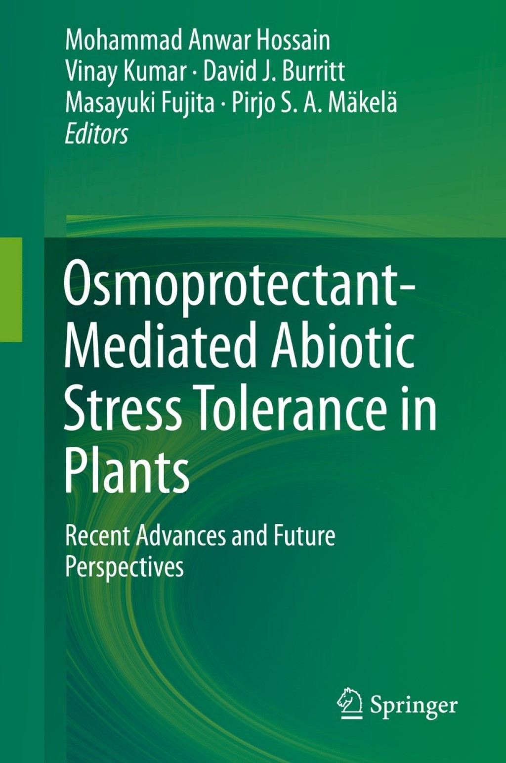 Osmoprotectant-Mediated Abiotic Stress Tolerance in Plants Recent Advances and Future Perspectives  â€“ PDF/EPUB Version Downloadable