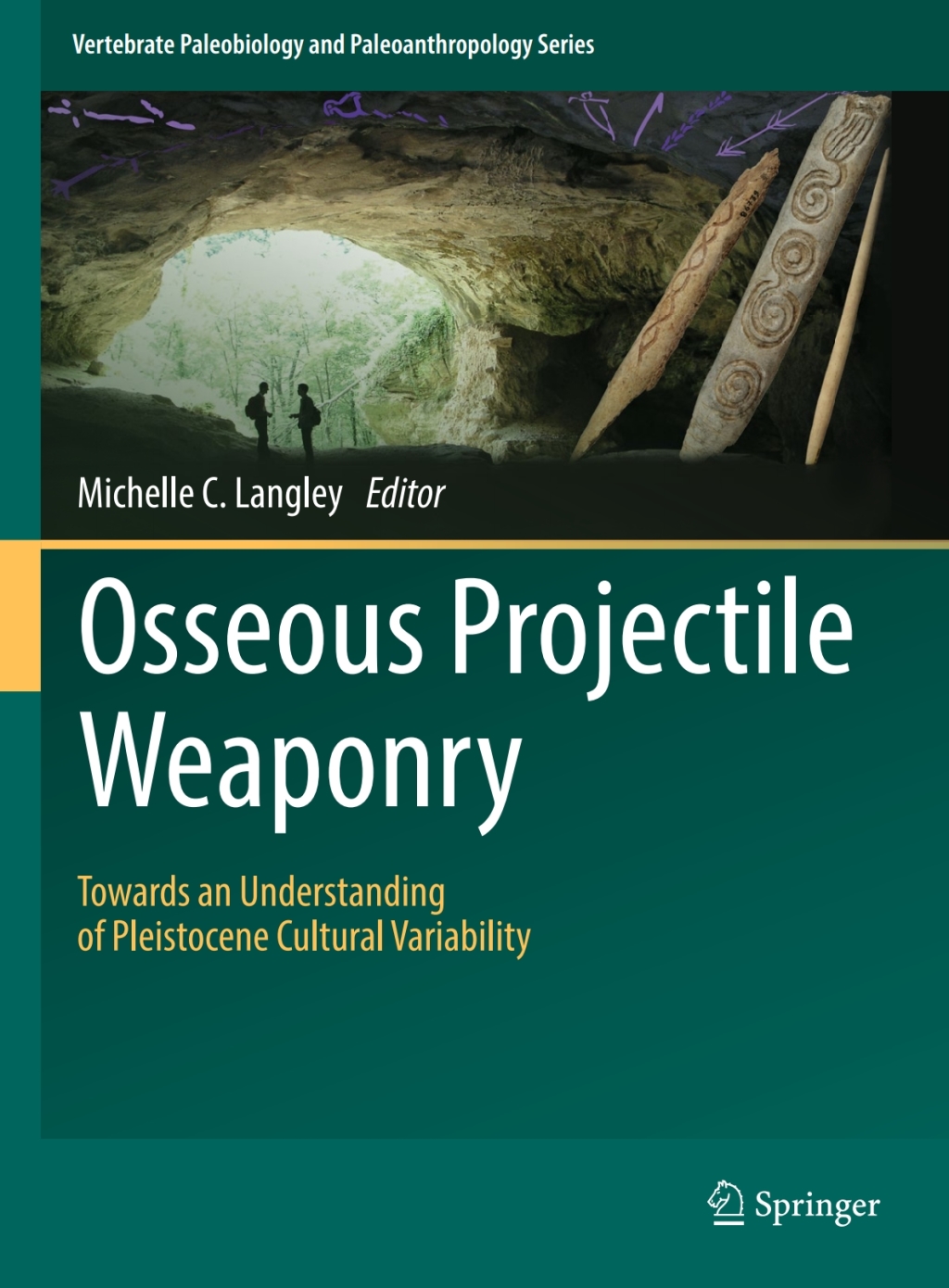 Osseous Projectile Weaponry Towards an Understanding of Pleistocene Cultural Variability  â€“ PDF/EPUB Version Downloadable