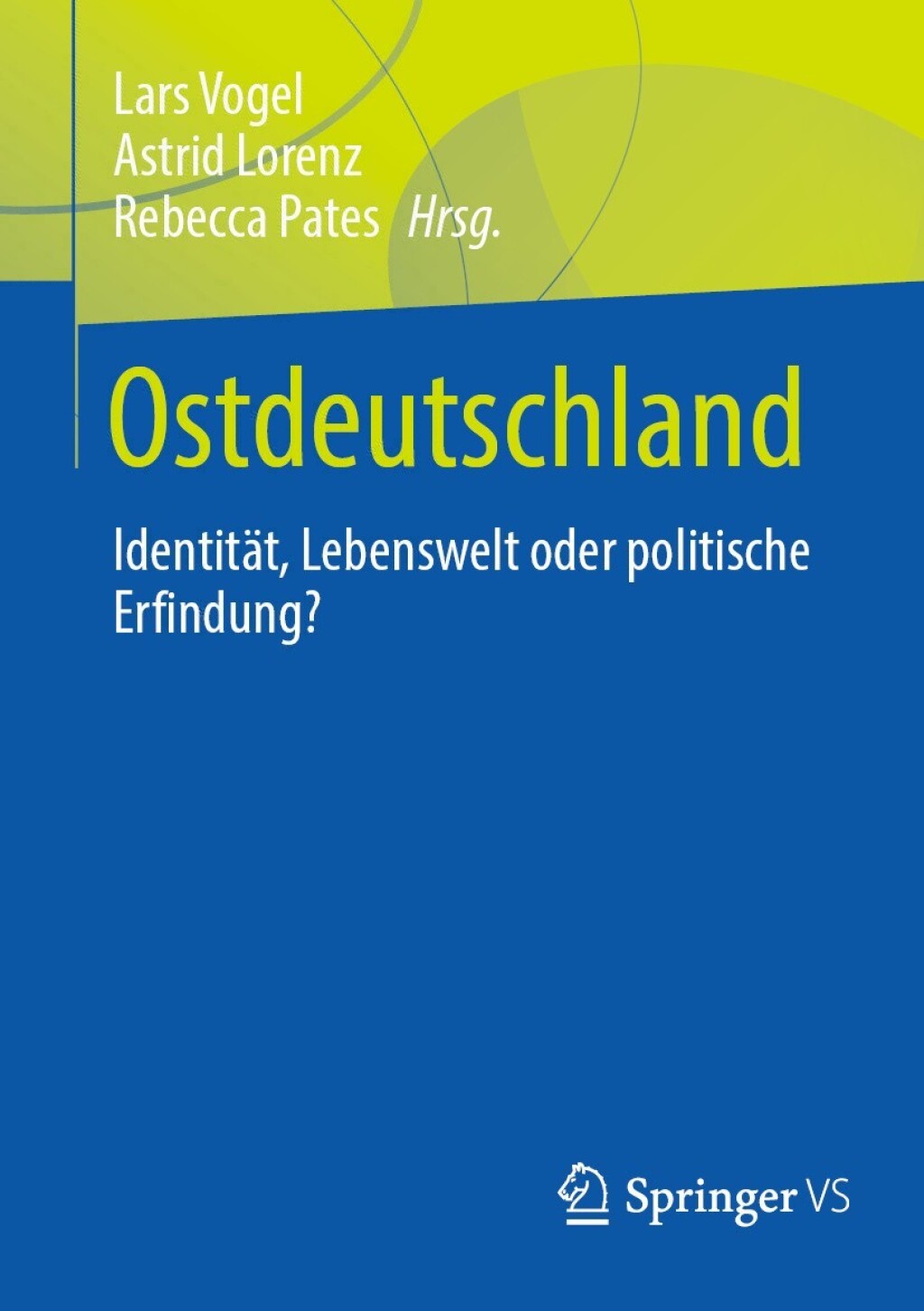 Ostdeutschland IdentitÃ¤t, Lebenswelt oder politische Erfindung?  â€“ PDF/EPUB Version Downloadable