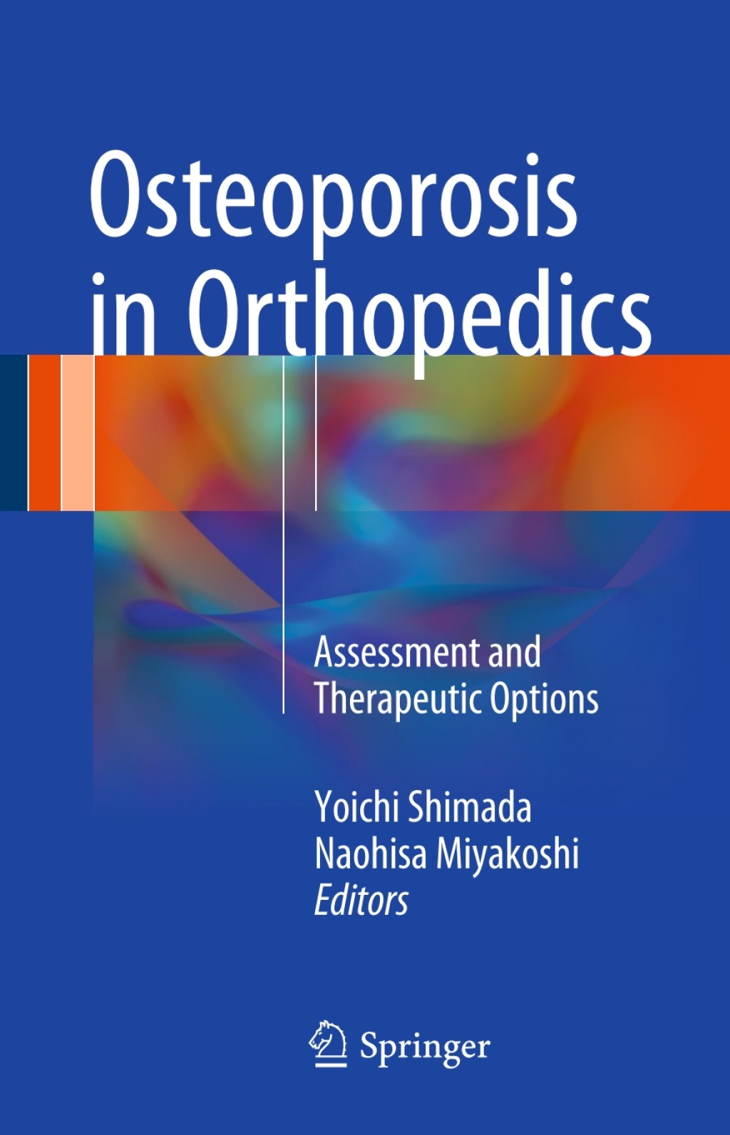 Osteoporosis in Orthopedics Assessment and Therapeutic Options  â€“ PDF/EPUB Version Downloadable