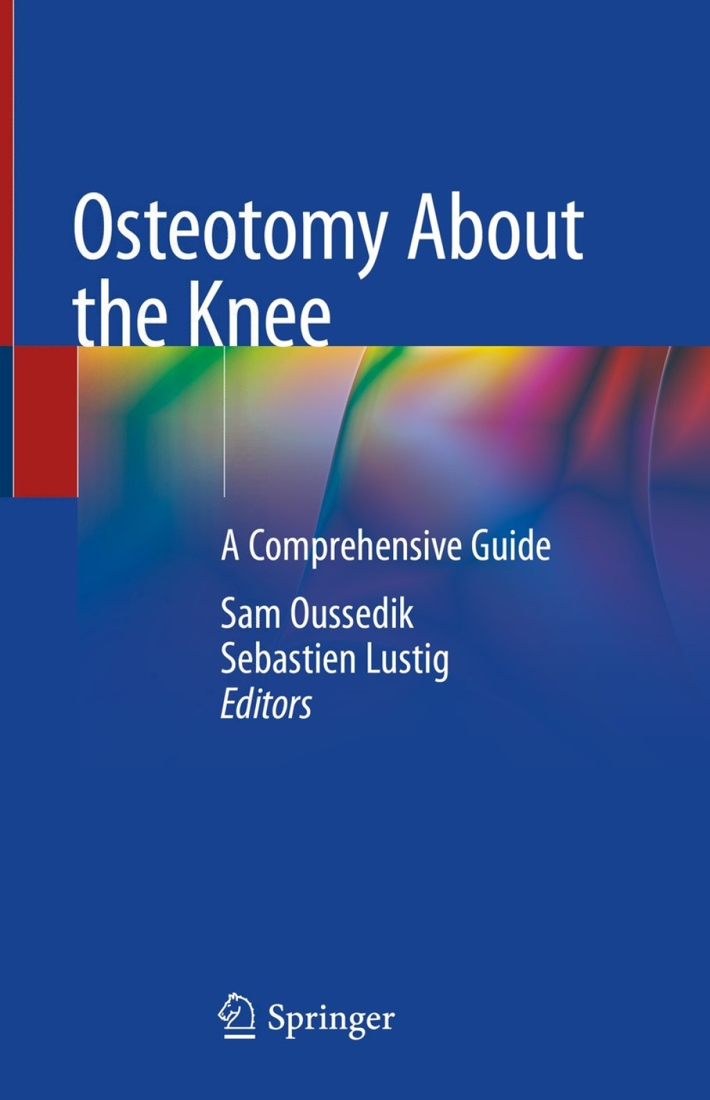 Osteotomy About the Knee A Comprehensive Guide 1st Edition â€“ PDF/EPUB Version Downloadable